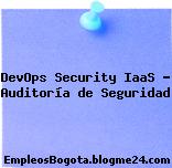 DevOps Security IaaS – Auditoría de Seguridad