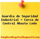 Guardia de Seguridad Industrial – Cerca de Central Abasto León