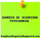 GUARDIA DE SEGURIDAD PATRIMONIAL