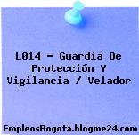 L014 – Guardia De Protección Y Vigilancia / Velador