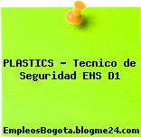 PLASTICS – Tecnico de Seguridad EHS D1
